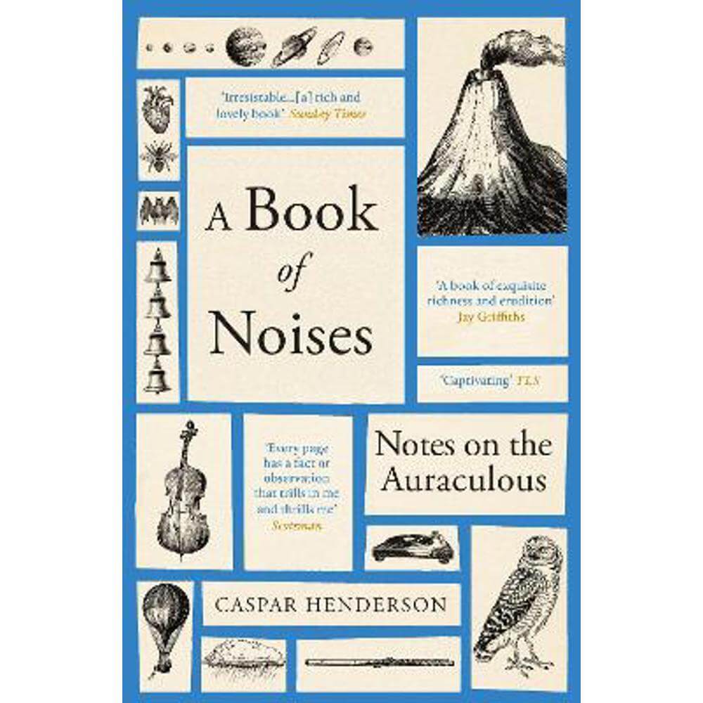 A Book of Noises: Notes on the Auraculous (Paperback) - Caspar Henderson